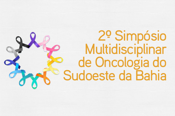 2º Simpósio Multidisciplinar de Oncologia do Sudoeste da Bahia