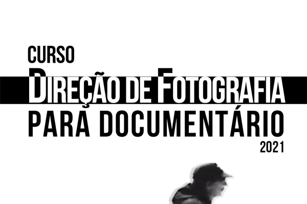 Curso "Direção de Fotografia para Documentário"