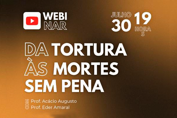 Seminário "Da tortura às mortes sem pena: um recorte da violência estatal’’