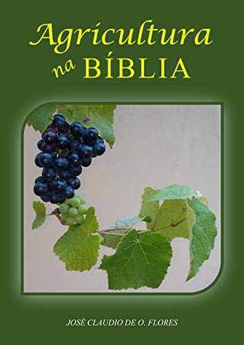 Capa: Agricultura na Bíblia. No centro, galho de uma videira com um cacho de uvas roxa e verde.