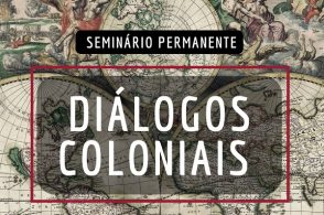 Seminário Permanente: Diálogos Coloniais