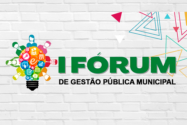 1º Fórum de Gestão Pública Municipal
