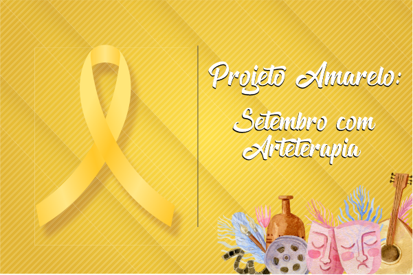 Projeto Amarelo: Setembro com Arteterapia