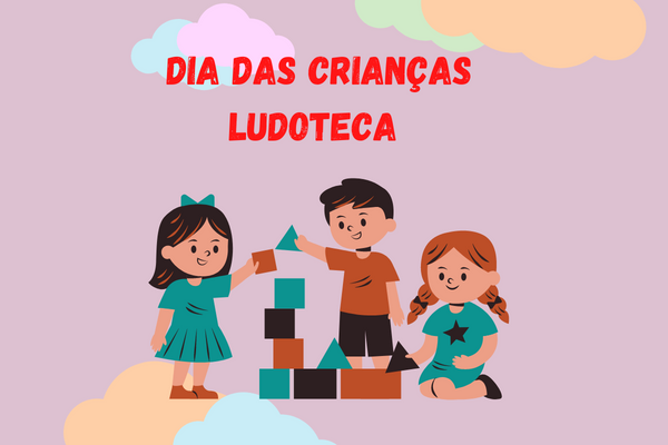 Dia das Crianças - Ludoteca