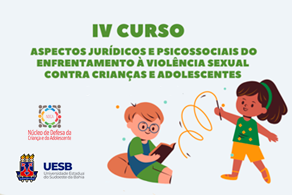 4º Curso de Aspectos Jurídicos e Psicossociais do Enfrentamento à Violência Sexual Contra Crianças e Adolescentes