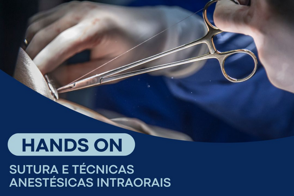 1º Hands On de Sutura e Técnicas Anestésicas Intraorais