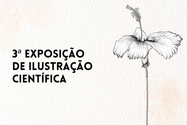 3ª Exposição de Ilustração Científica