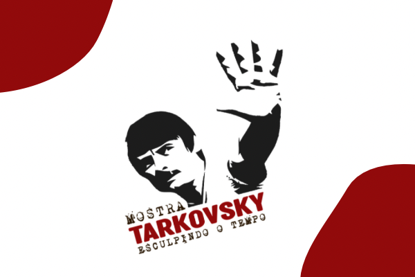Mostra "Tarkovsky - Esculpindo o Tempo"