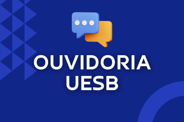 Ouvidoria da Uesb abre canal de comunicação entre Instituição e sociedade