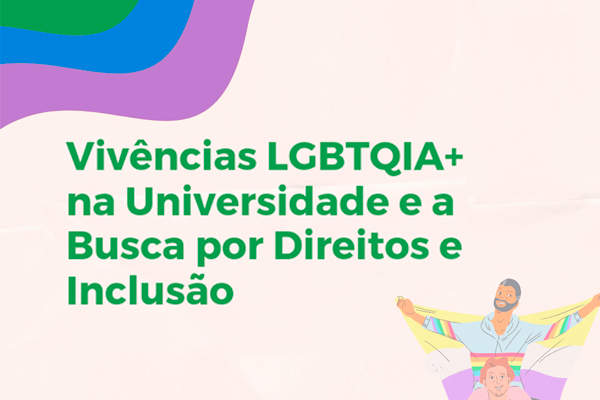 Roda de conversa "Para Além dos Muros: Vivências LGBTQIA+ na Universidade e a Busca por Direitos e Inclusão”