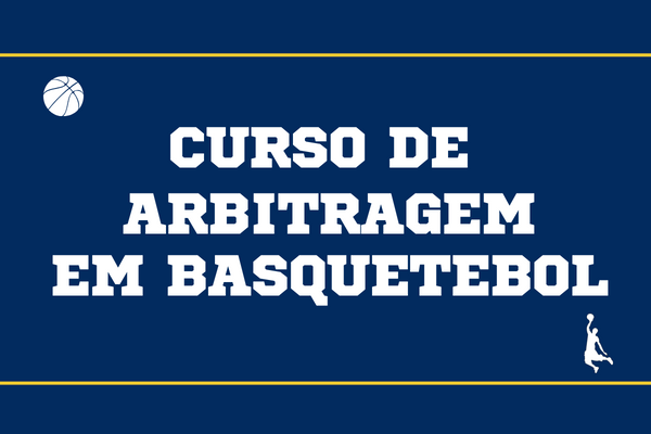 Curso de “Iniciação em Arbitragem em Basquetebol"