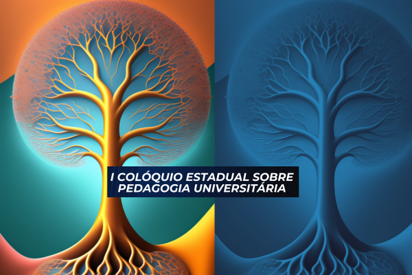 1º Colóquio Estadual sobre Pedagogia Universitária (CEPU)