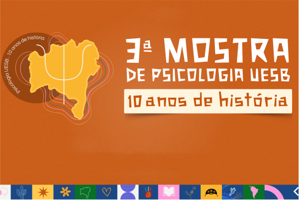 3ª Mostra de Psicologia da Uesb: 10 anos de história