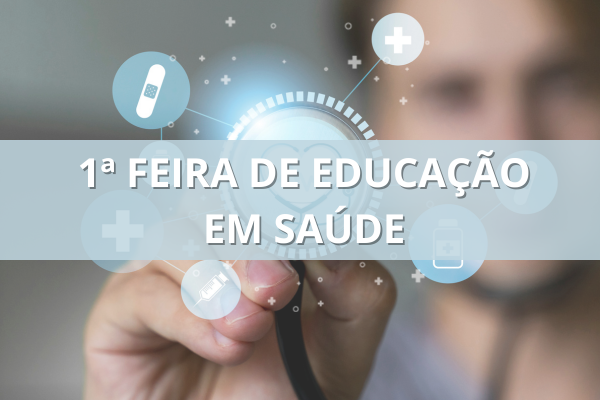 1ª Feira de Educação em Saúde