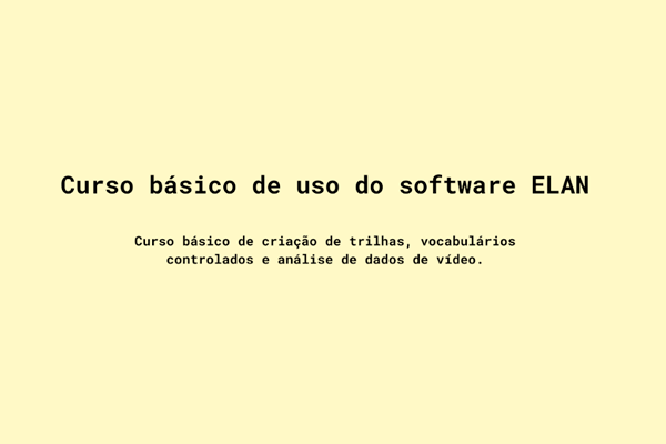 Curso básico do uso de software ELAN