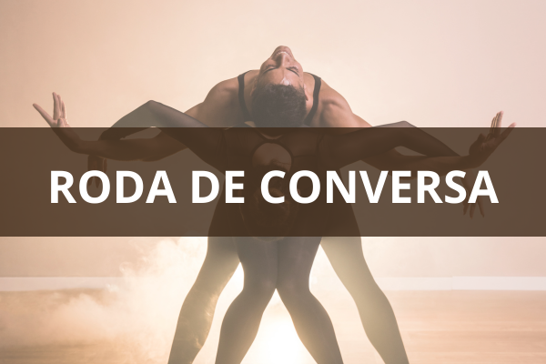 Roda de conversa: "Moveres: Apontamentos e Aproximações em Corpo, Texto e Coreografia”