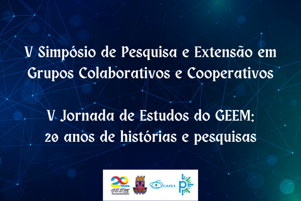 5º Simpósio de Pesquisa e Extensão em Grupos Colaborativos e Cooperativos e 5ª Jornada de Estudos do Geem