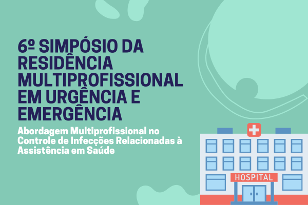 6° Simpósio da Residência Multiprofissional em Urgência e Emergência