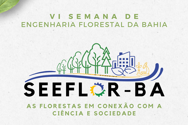 6ª Semana de Engenharia Florestal da Bahia