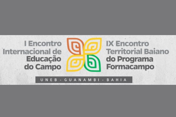 1º Encontro Internacional e o 9º Encontro Territorial Baiano de Educação do Campo