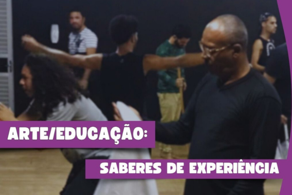 Arte/Educação: Saberes de Experiência
