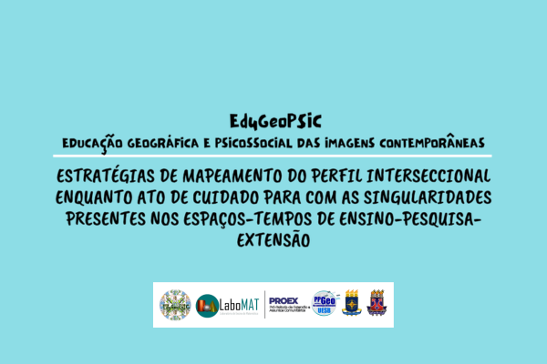Estratégias de mapeamento do perfil interseccional enquanto ato de cuidado para com as singularidades presentes nos espaços-tempos de ensino-pesquisa-extensão