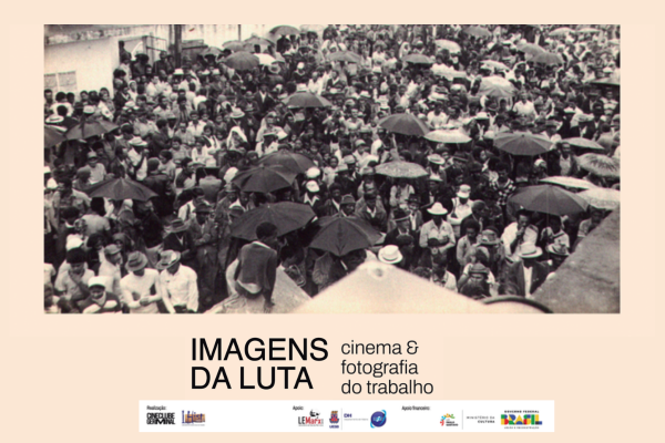 Imagens da Luta: Cinema e Fotografia do Trabalho