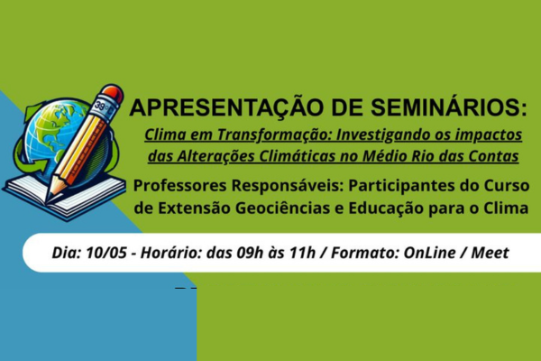 Seminários do projeto “Clima em Transformação: Investigando os impactos das alterações climáticas no Médio Rio das Contas”