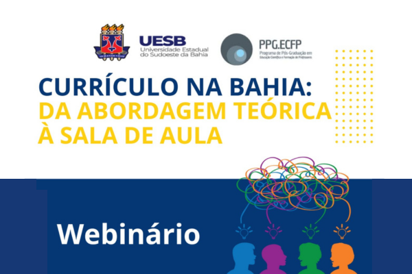 Webinário "Currículo na Bahia: da abordagem teórica à sala de aula"