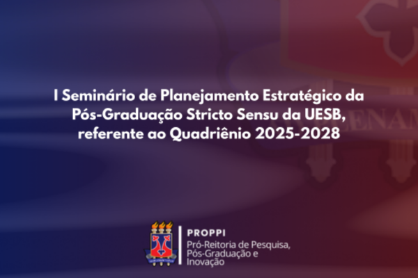 1º Seminário de Planejamento Estratégico da Pós-Graduação Stricto Sensu