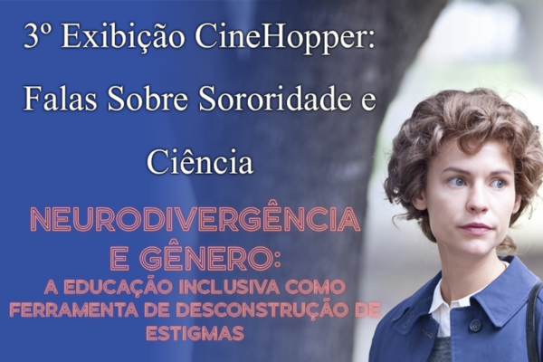 Exibição “CineHopper: Falas sobre sororidade e ciência”