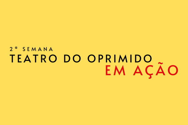 2ª Semana Teatro do Oprimido em Ação