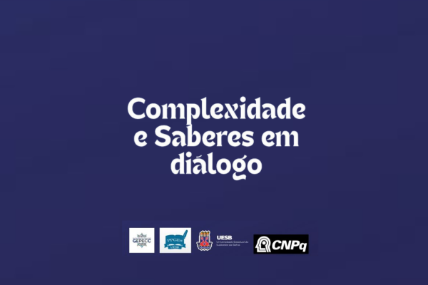 Encontros “Complexidade e Saberes em Diálogo”