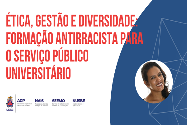 Capacitação "Ética, Gestão e Diversidade: Formação Antirracista para o Serviço Público Universitário"