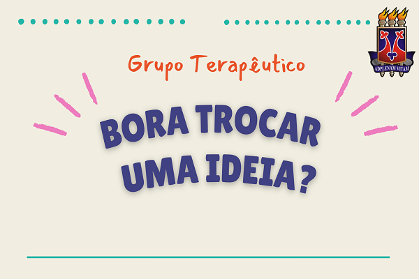 Grupo terapêutico "Bora trocar uma ideia?"