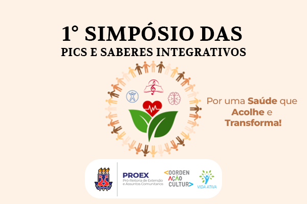1º Simpósio das Pics e Saberes Integrativos: por uma saúde que acolhe e transforma