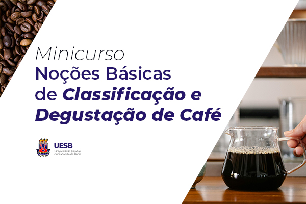 2° Minicurso Noções Básicas de Classificação e Degustação de Café