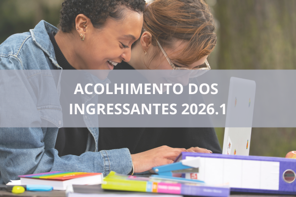 Acolhimento dos ingressantes 2026.1