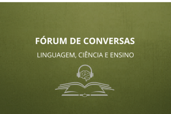 Fórum de Conversas: Linguagem, Ciência e Ensino