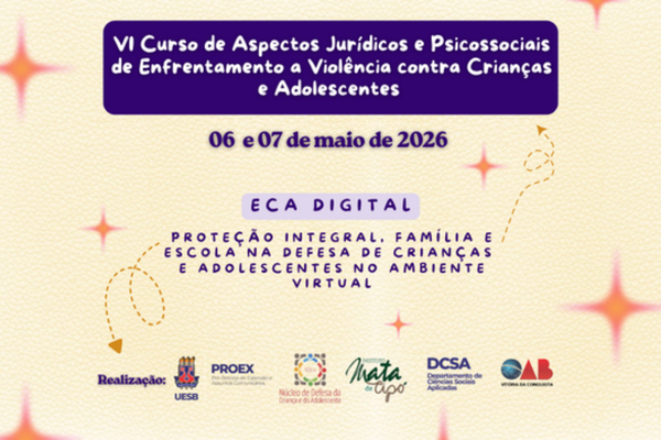 6º Curso de Aspectos Jurídicos e Psicossociais do Enfrentamento à Violência contra Crianças e Adolescentes
