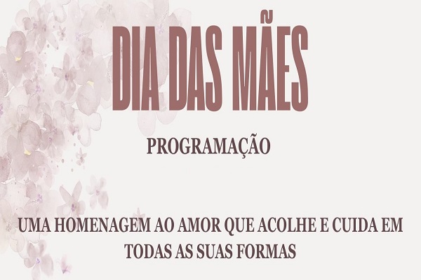 Programação em Homenagem às Mães