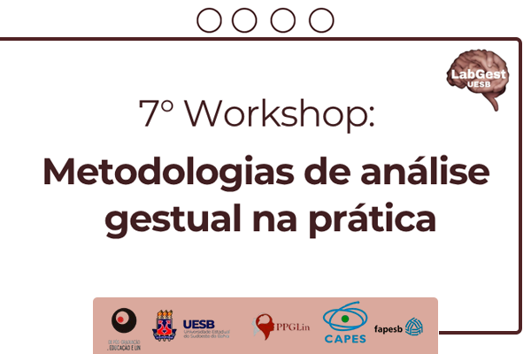7º Workshop “Metodologias de análise gestual na prática”
