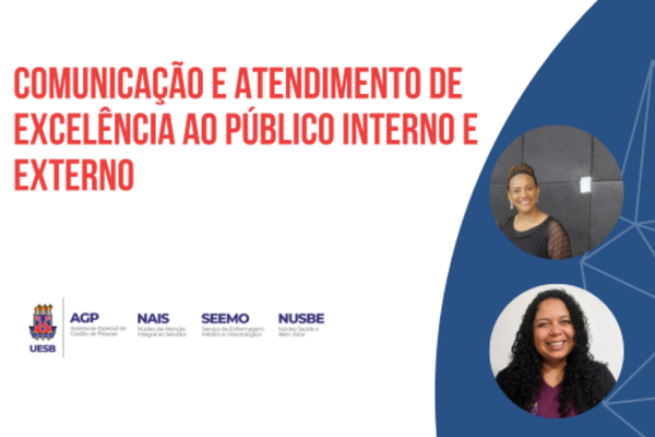 Comunicação e atendimento de excelência ao público interno e externo