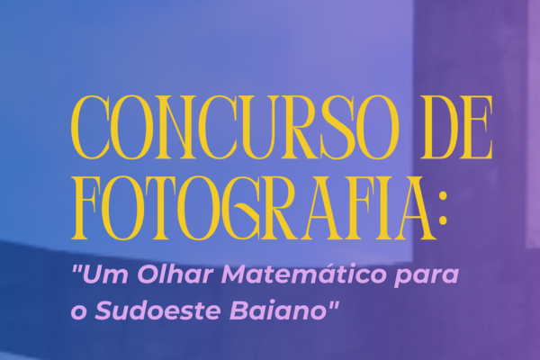 Exposição: "Um Olhar Matemático para o Sudoeste Baiano"