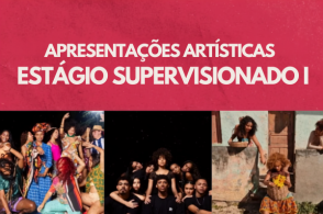 Apresentações artísticas da disciplina de Estágio Supervisionado 1