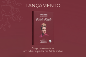 Corpo e Memória: um olhar a partir de Frida Kahlo