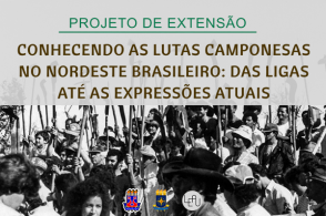 Conhecendo as lutas camponesas no Nordeste brasileiro: das Ligas Camponesas às expressões atuais”