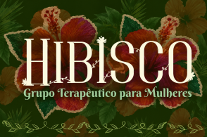Hibisco: grupo terapêutico para mulheres